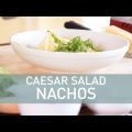 Caesar Salad Nachos - Food Deconstructed