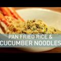 Pan Fried Rice and Cucumber Noodles