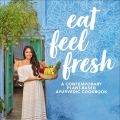 Cookbook review: Eat Feel Fresh