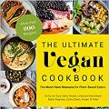 The Ultimate Vegan Cookbook