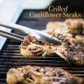 Grilled Cauliflower Steaks