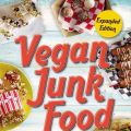 Vegan Junk Food Cookbook, Expanded Edition