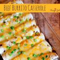 Beef Burrito Casserole